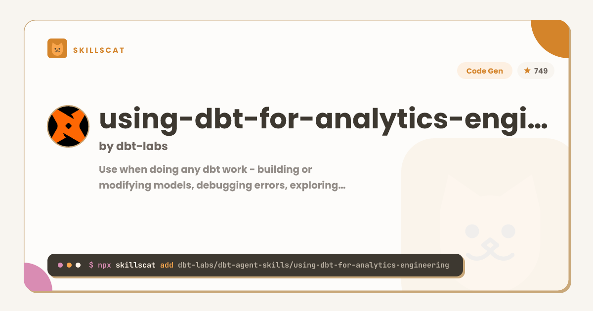 using-dbt-for-analytics-engineering | AI Agent Skill | SkillsCat