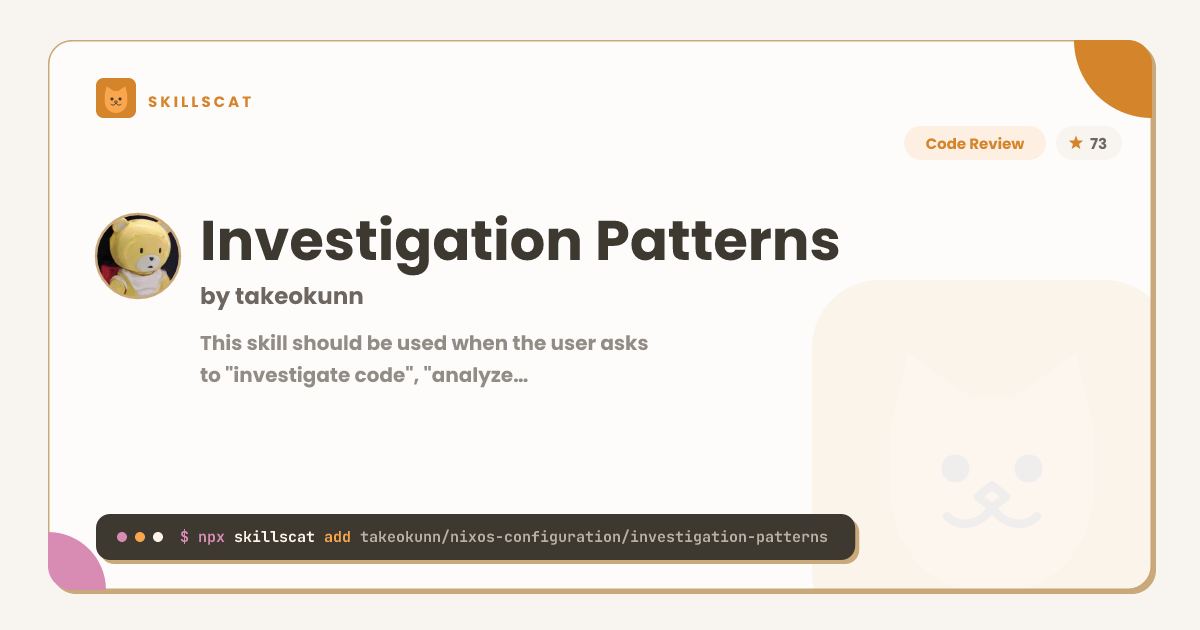 Investigation Patterns | Code Review AI Agent Skill | SkillsCat